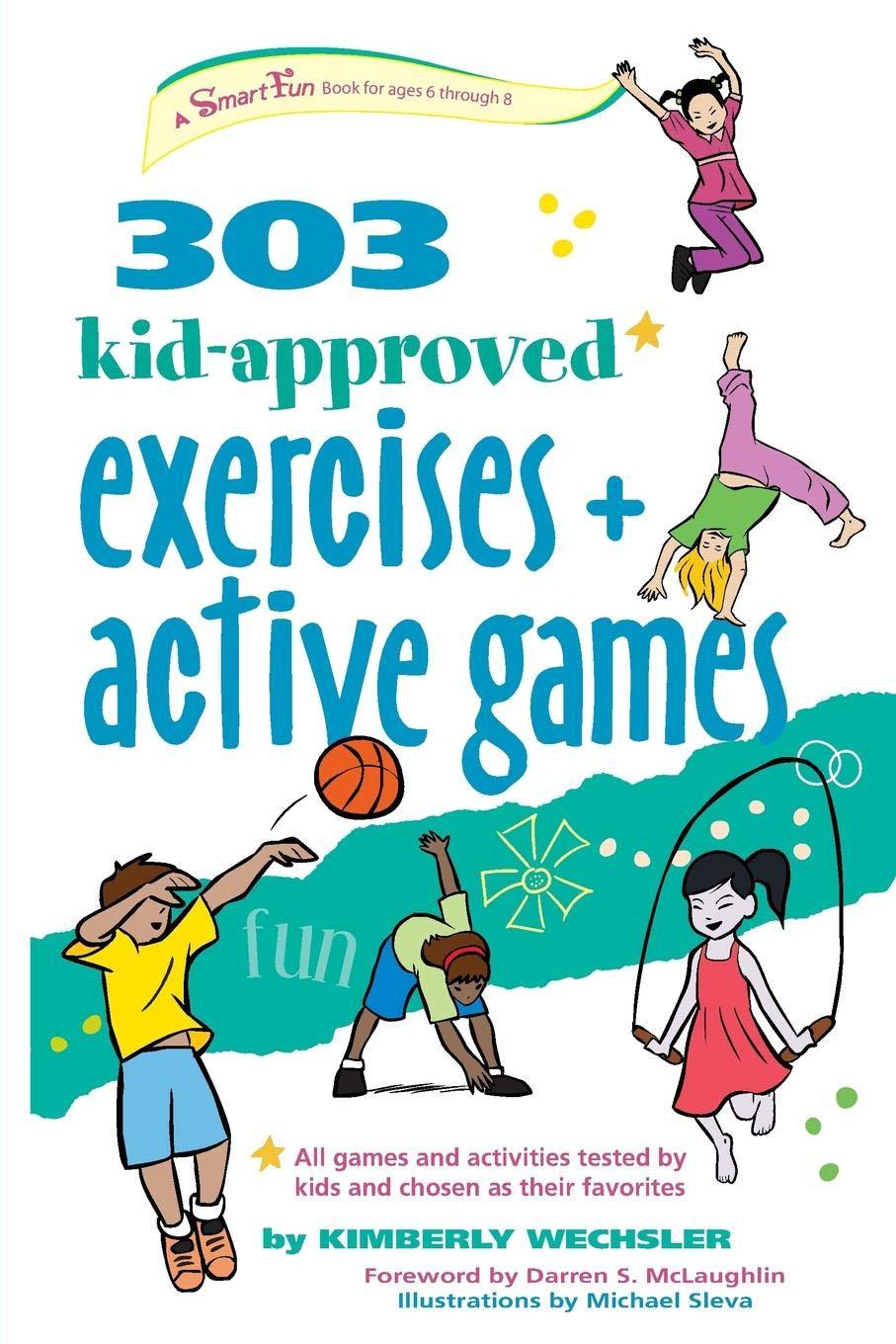 303 Kid-Approved Exercises and Active Games